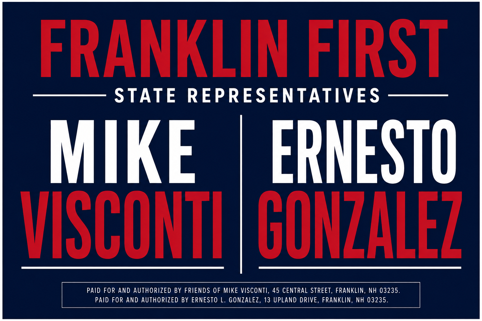 Franklin First yard sign for Mike Visconti and Ernesto Gonzalez for State Representative